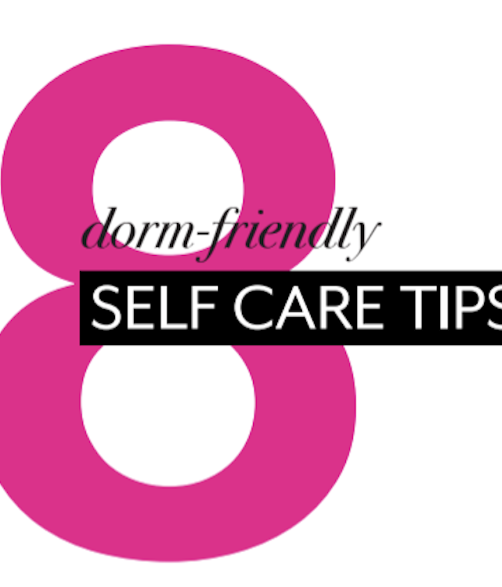 8 Dorm-Friendly Self Care Tips