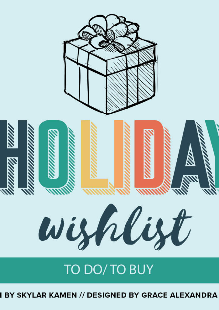 Holiday Wishlist: To Do/To Buy