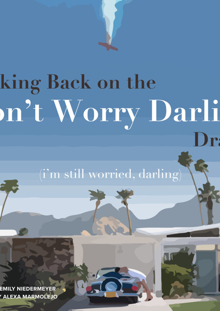 Looking Back on the “Don’t Worry Darling” Drama (And darling, I’m still worried)
