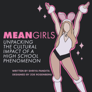 Mean Girls: Unpacking the Cultural Impact of a High School Phenomenon