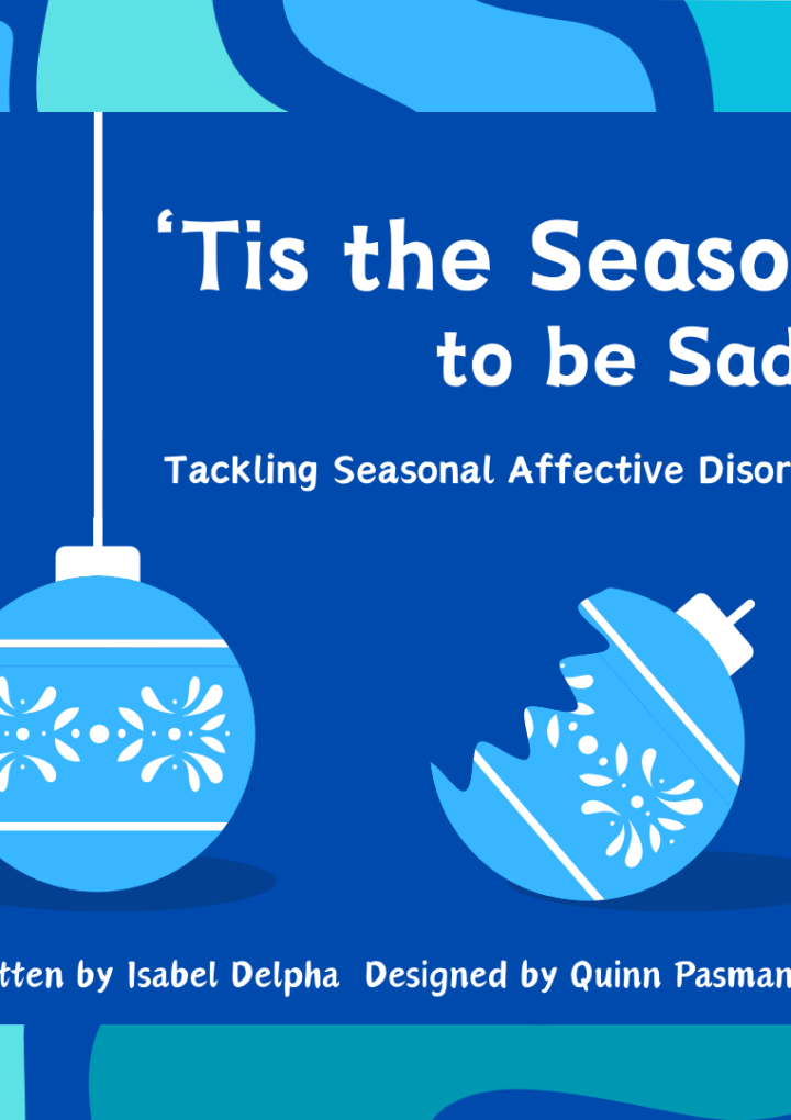 ‘Tis the Season to be Sad? Tackling Seasonal Affective Disorder