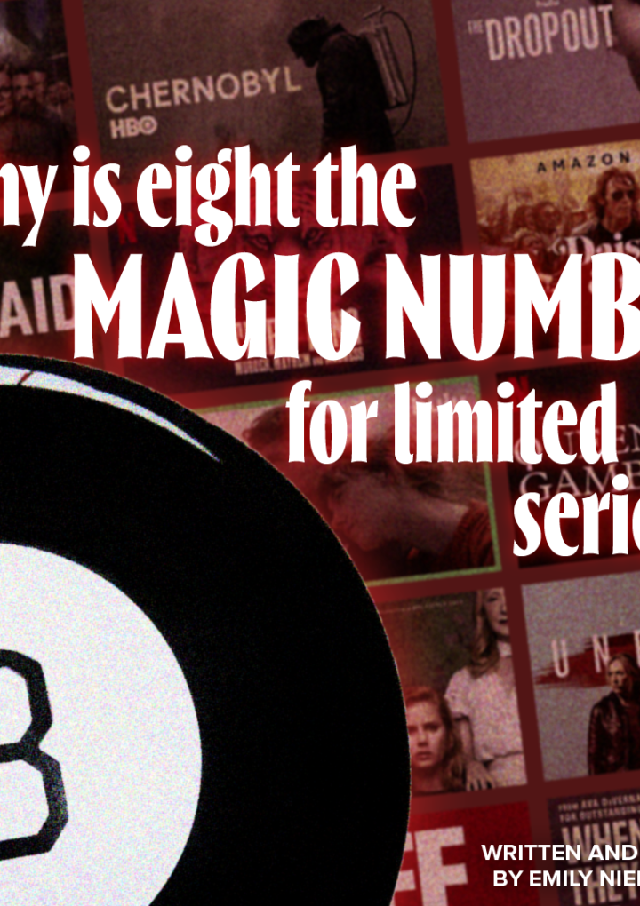 Why is 8 the Magic Number for Limited Series?