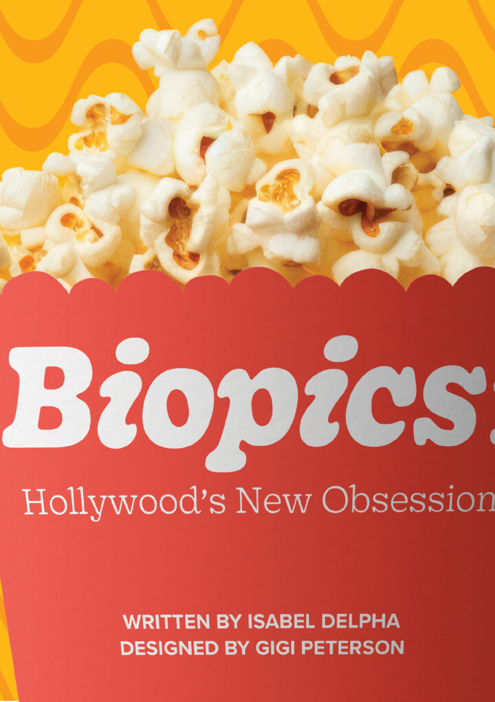 Biopics: Hollywood’s New Obsession