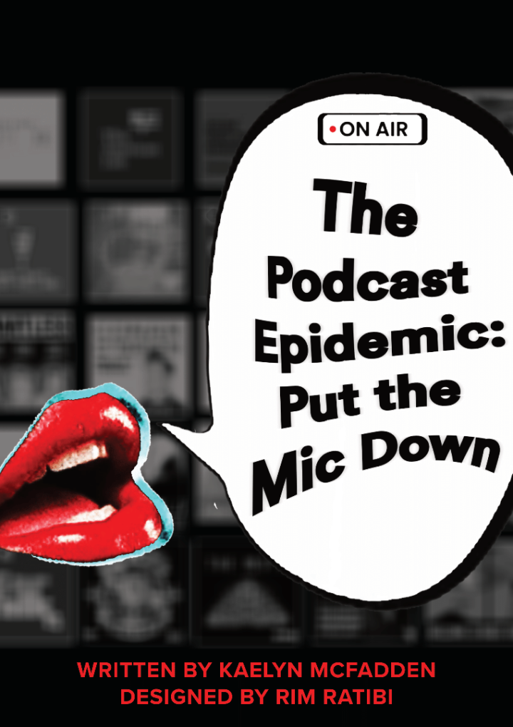 The Podcast Epidemic: Put the Mic Down