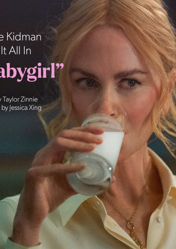 Nicole Kidman Bears It All In “Babygirl”