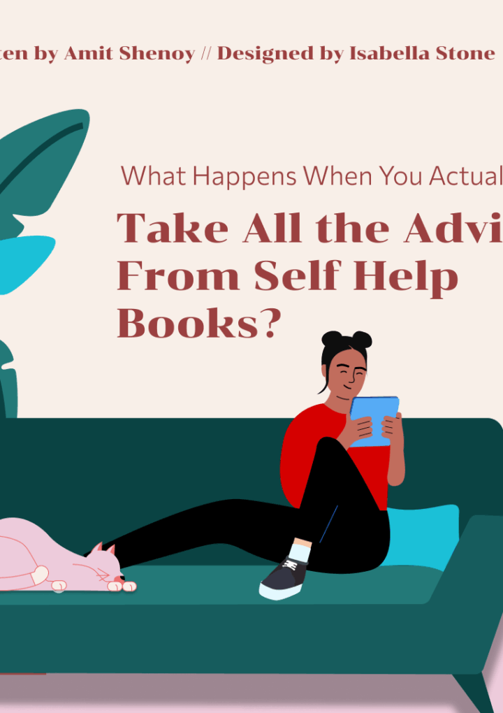 What Happens When You Actually Take All the Advice From Self Help Books?
